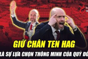 NÓNG! Man Utd vẫn quyết giữ chân Ten Hag