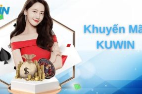 Khuyến mãi Kuwin – Tổng hợp các ưu đãi dẫn nhất cho tân thủ