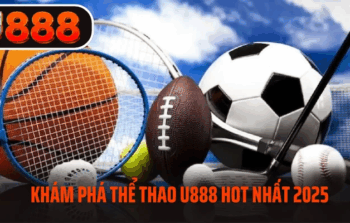 Hướng Dẫn Cá Cược Thể Thao Online Tại U888 An Toàn Hiệu Quả